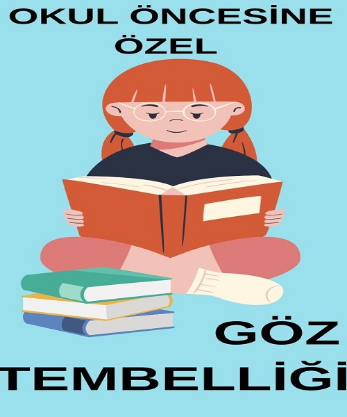 OKUL ÖNCESİNE ÖZEL GÖZ TEMBELLİĞİ EĞİTİMİ