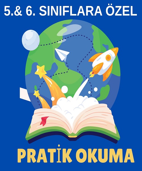 5. & 6. SINIFLARA ÖZEL PRATİK OKUMA EĞİTİMİ