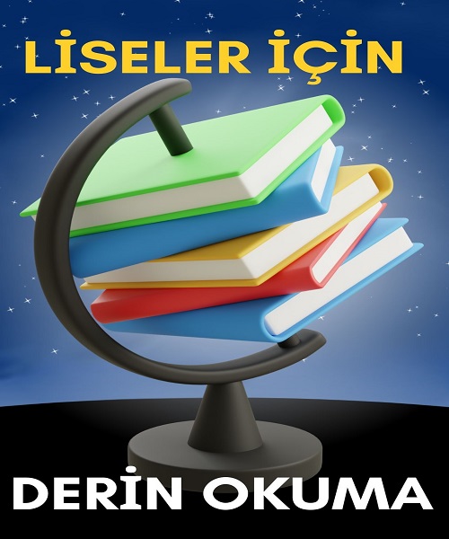 LİSELER İÇİN DERİN OKUMA EĞİTİMİ
